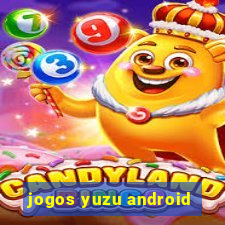 jogos yuzu android